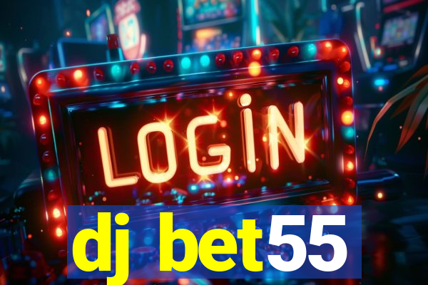 dj bet55
